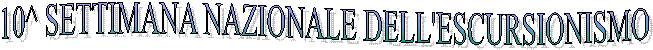 10^ SETTIMANA NAZIONALE DELL'ESCURSIONISMO